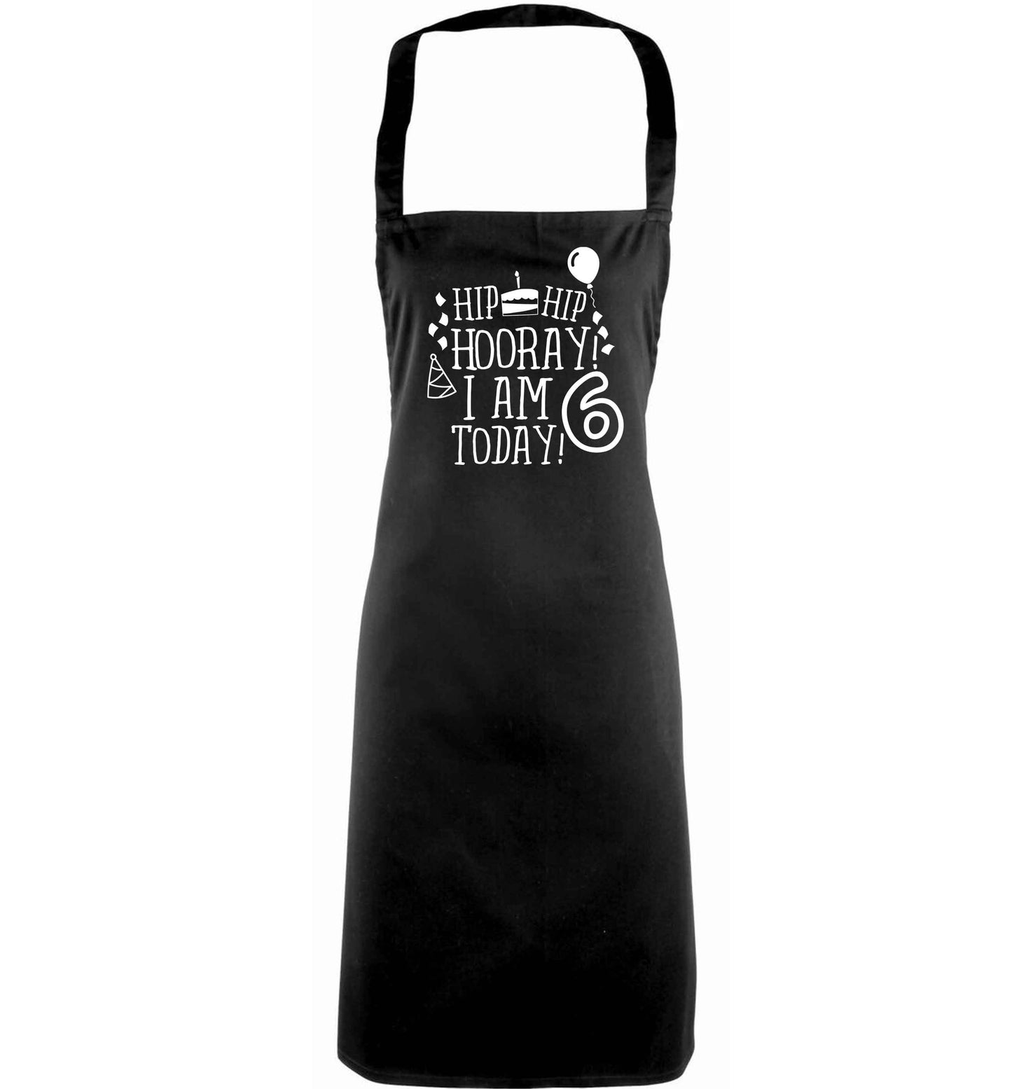 Hip hip hooray I am six today! adults black apron
