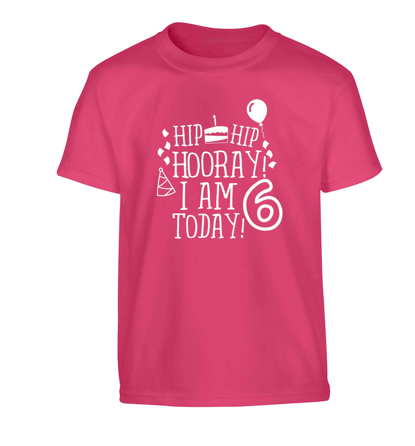 Hip hip hooray I am six today! Children's pink Tshirt 12-13 Years