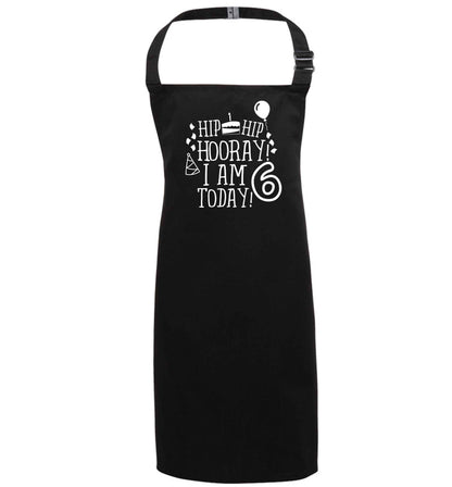 Hip hip hooray I am six today! black apron 7-10 years