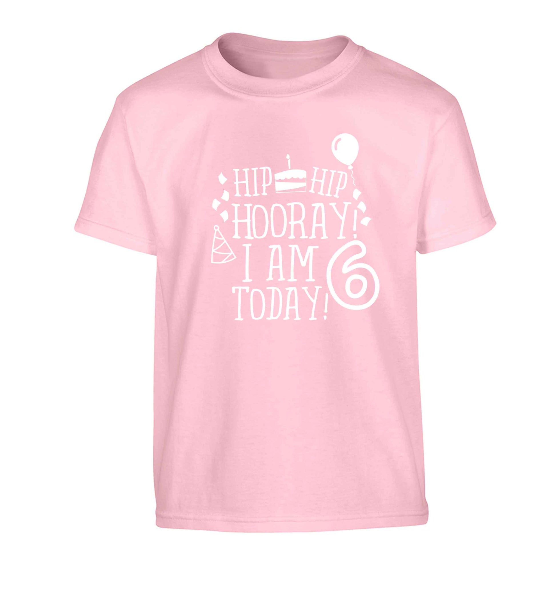 Hip hip hooray I am six today! Children's light pink Tshirt 12-13 Years