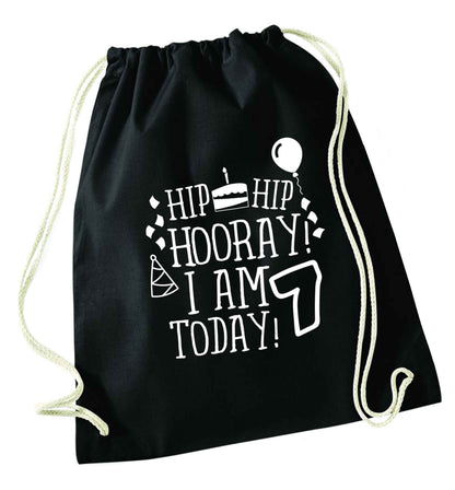 Hip hip I am seven today! black drawstring bag