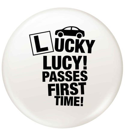 Personalised Lucky passes first time small 25mm Pin badge