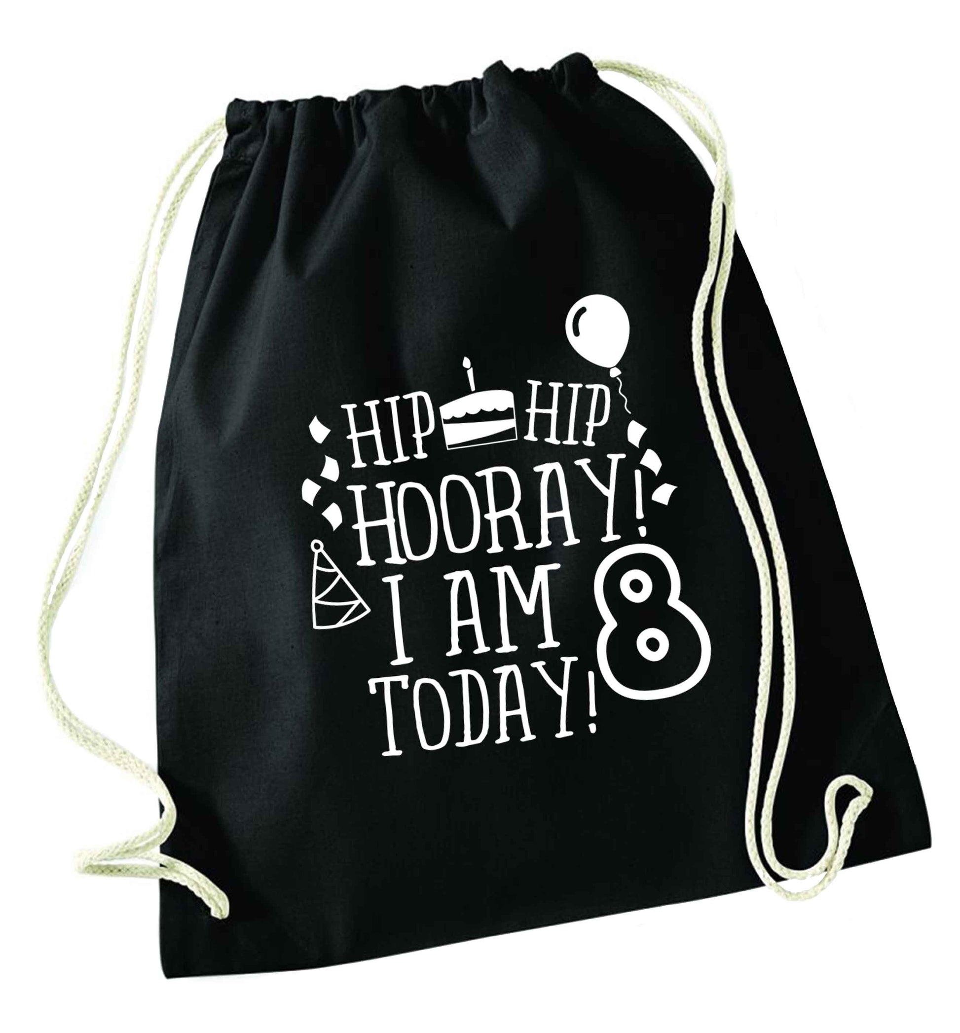 Hip hip hooray I am 8 today! black drawstring bag