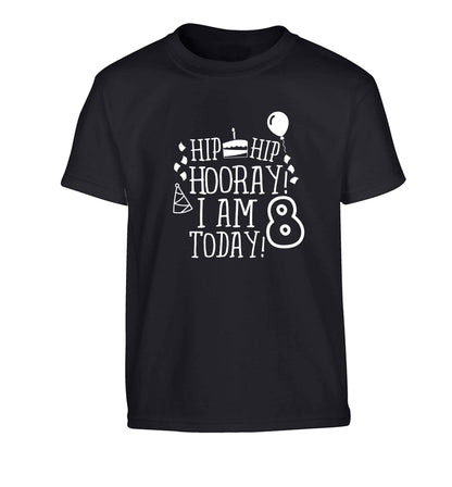 Hip hip hooray I am 8 today! Children's black Tshirt 12-13 Years