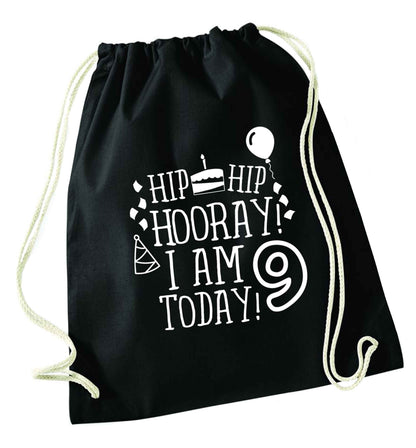 Hip hip hooray I am 9 today! black drawstring bag