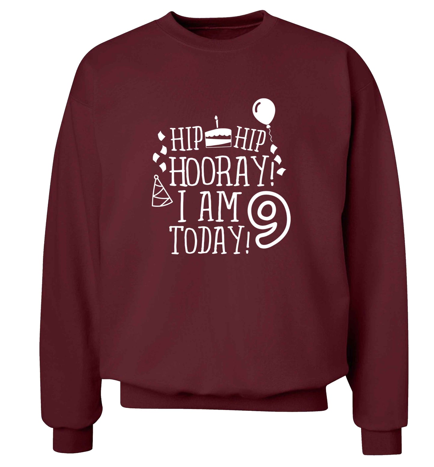 Hip hip hooray I am 9 today! adult's unisex maroon sweater 2XL