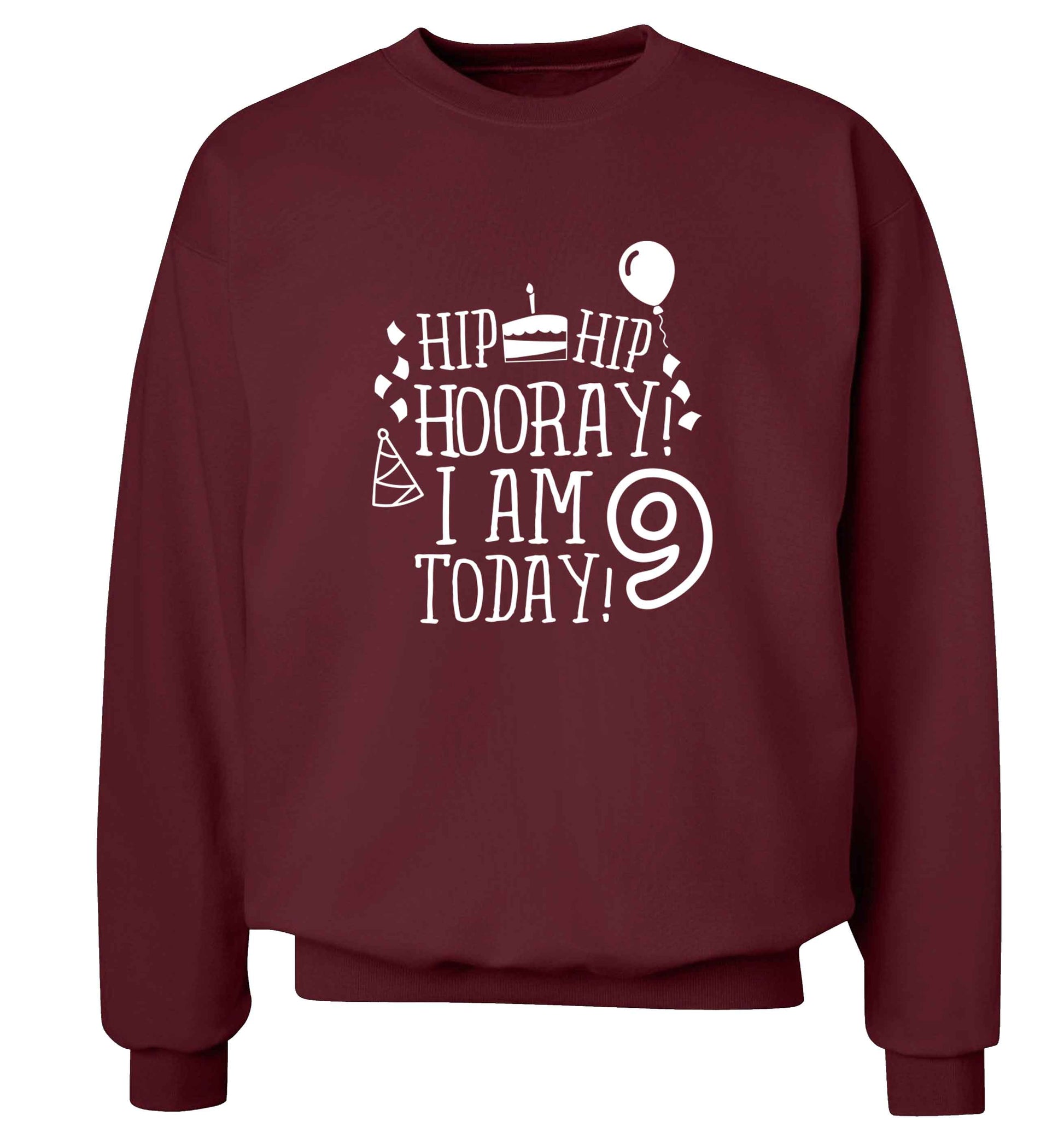 Hip hip hooray I am 9 today! adult's unisex maroon sweater 2XL