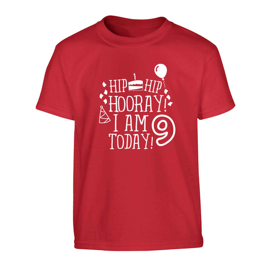 Hip hip hooray I am 9 today! Children's red Tshirt 12-13 Years