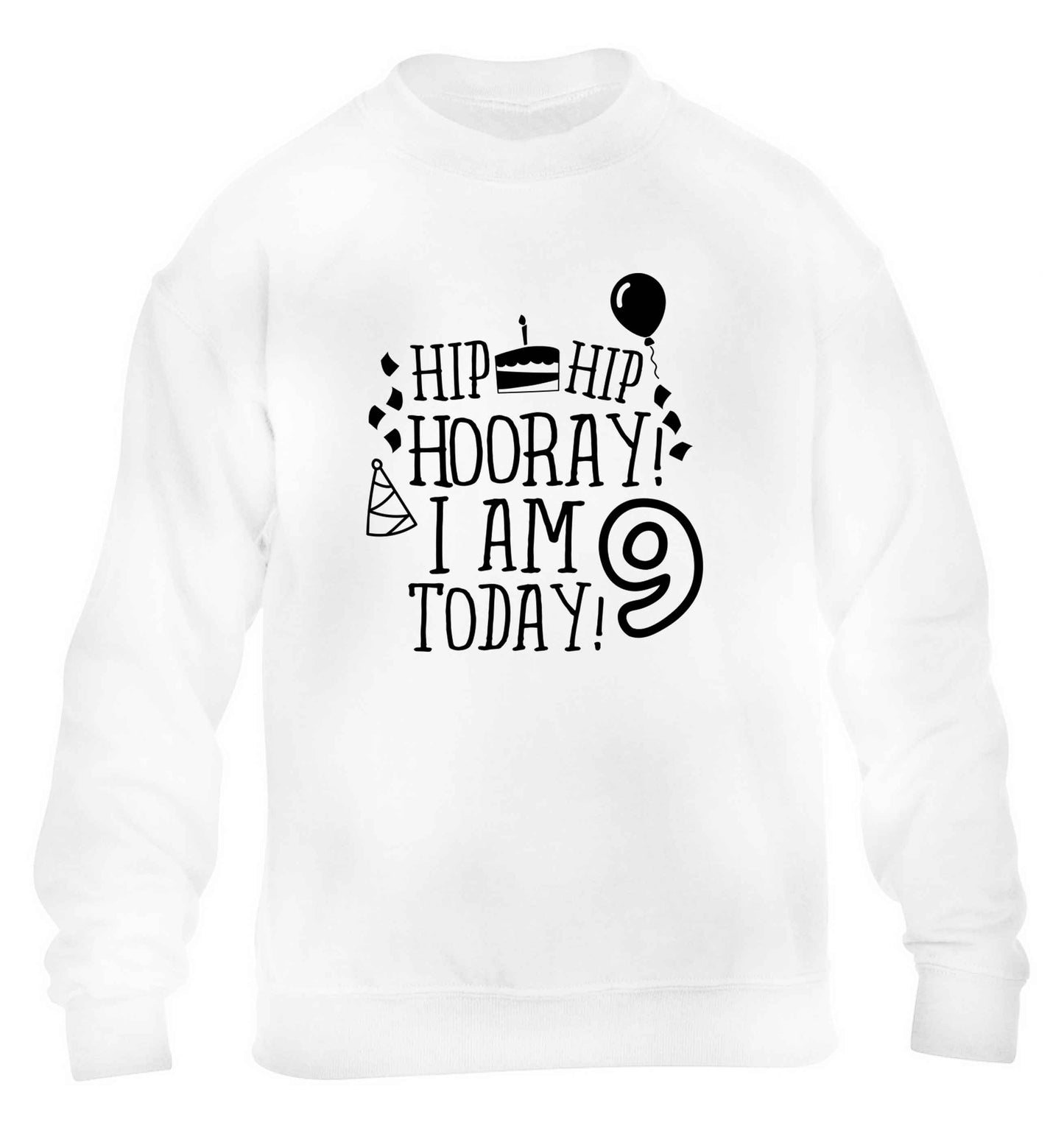 Hip hip hooray I am 9 today! children's white sweater 12-13 Years