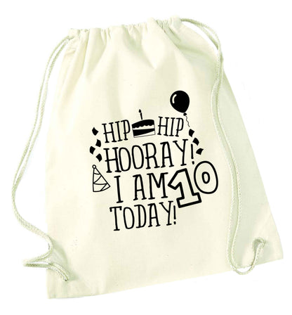 Hip hip hooray I am ten today! natural drawstring bag