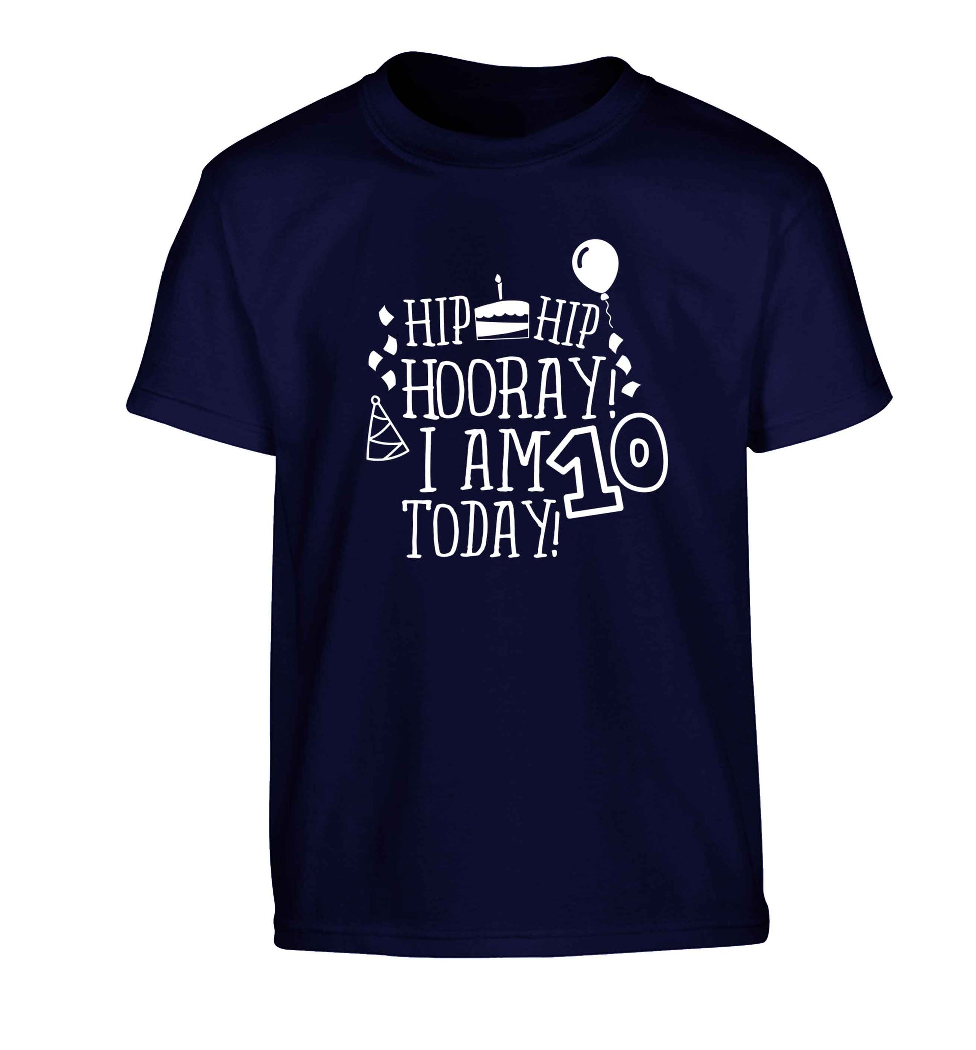Hip hip hooray I am ten today! Children's navy Tshirt 12-13 Years