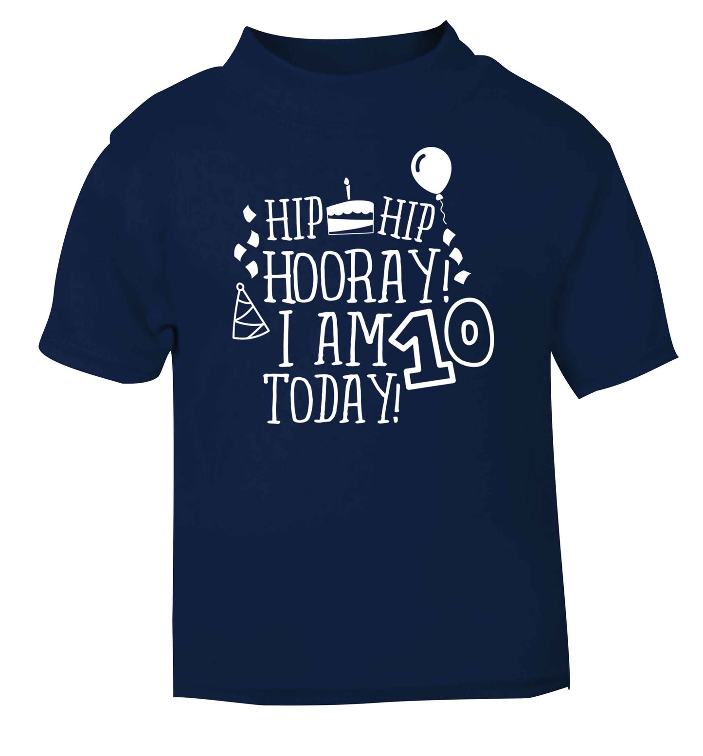 Hip hip hooray I am ten today! navy baby toddler Tshirt 2 Years