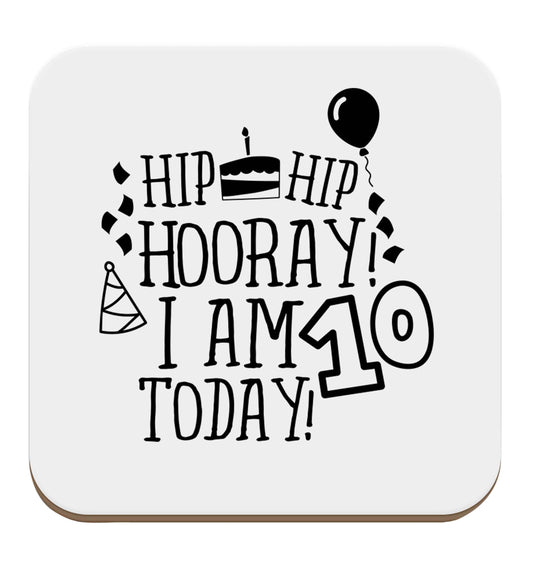 Hip hip hooray I am ten today! set of four coasters
