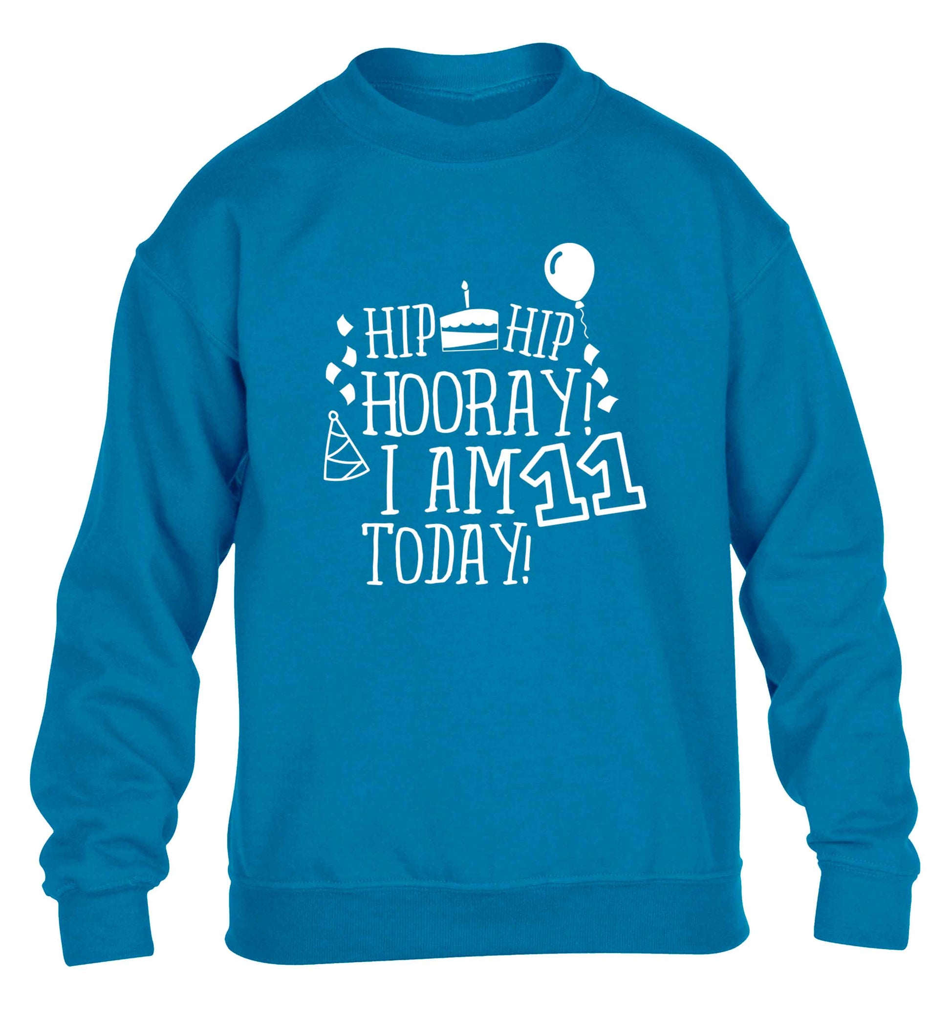 Hip hip hooray I am eleven today! children's blue sweater 12-13 Years