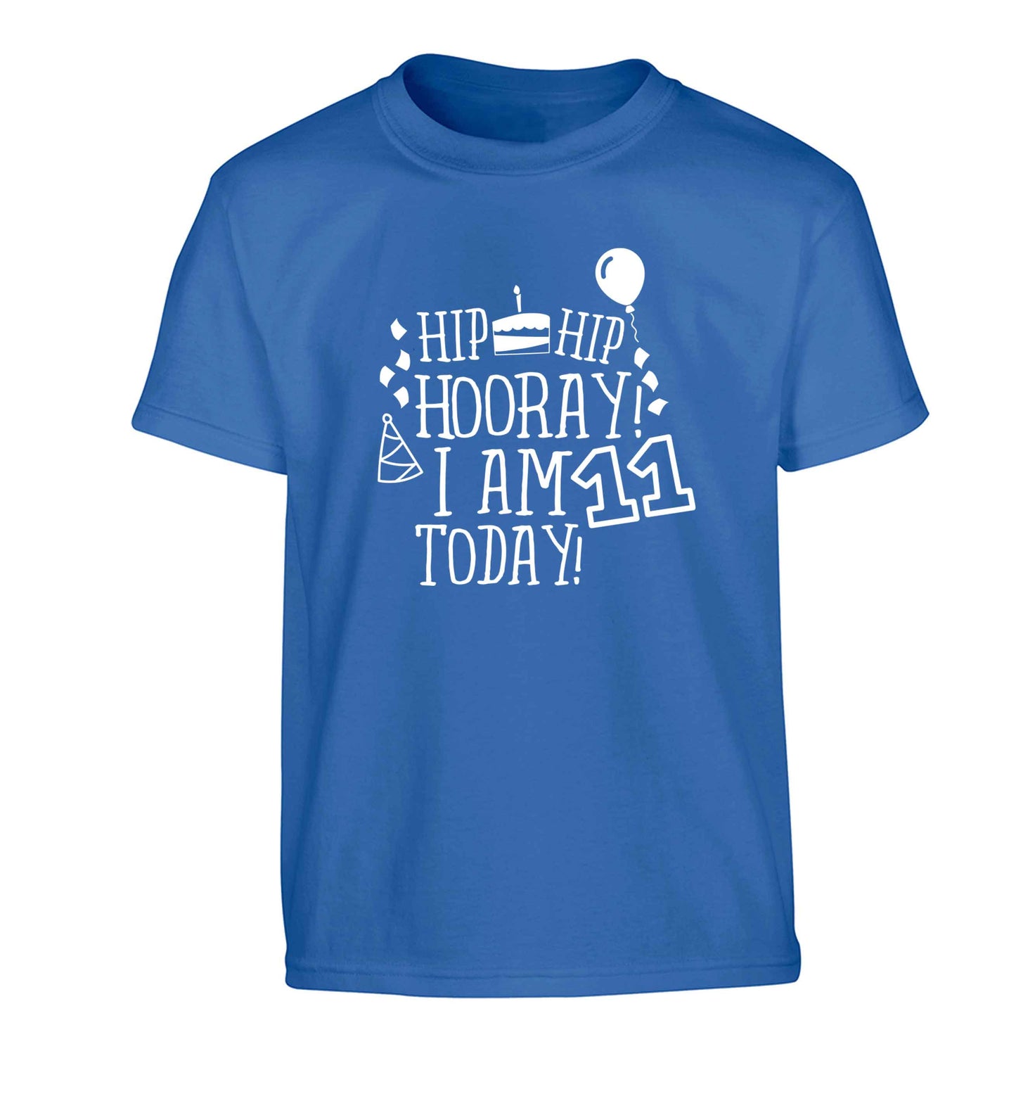 Hip hip hooray I am eleven today! Children's blue Tshirt 12-13 Years
