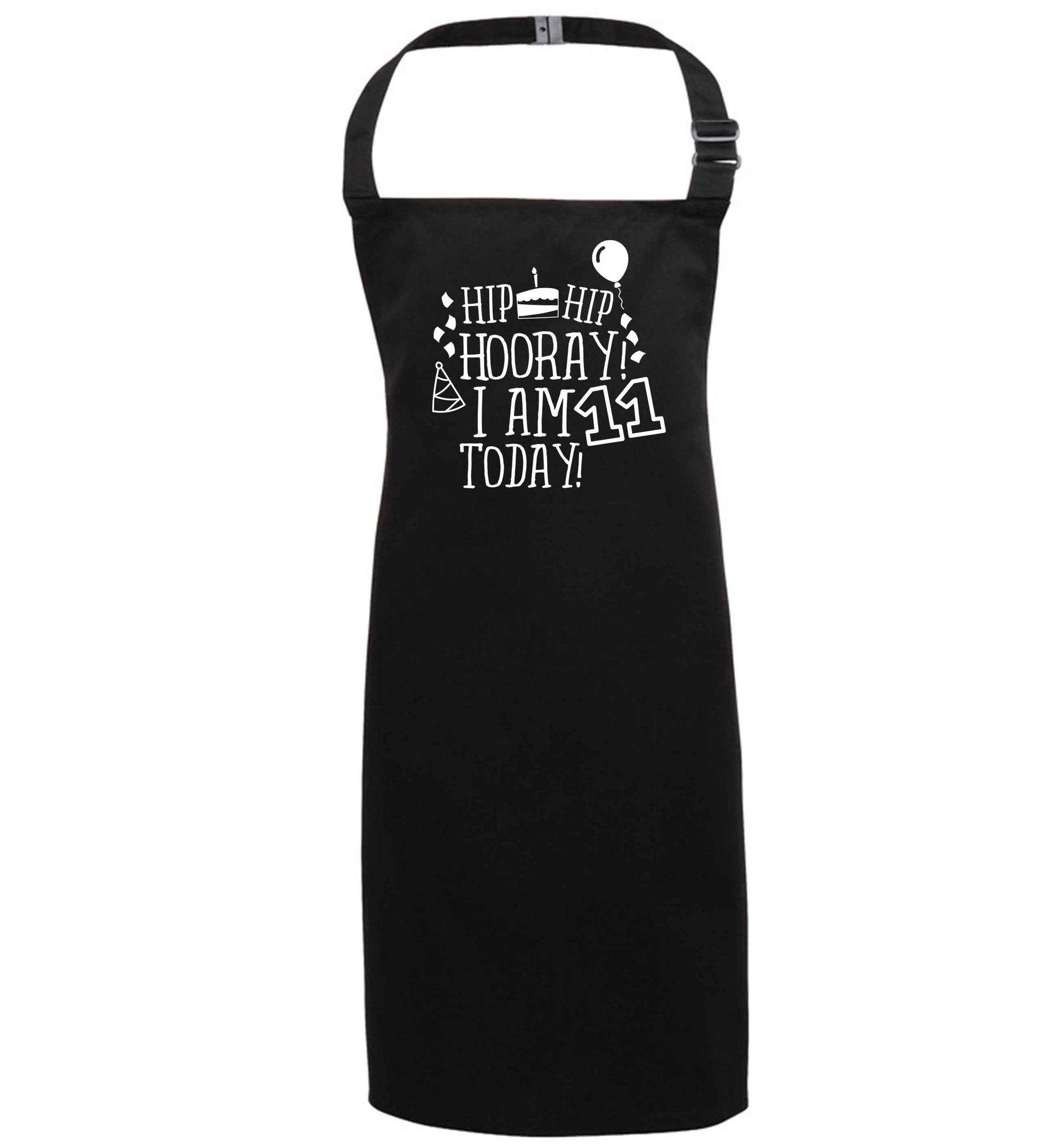Hip hip hooray I am eleven today! black apron 7-10 years