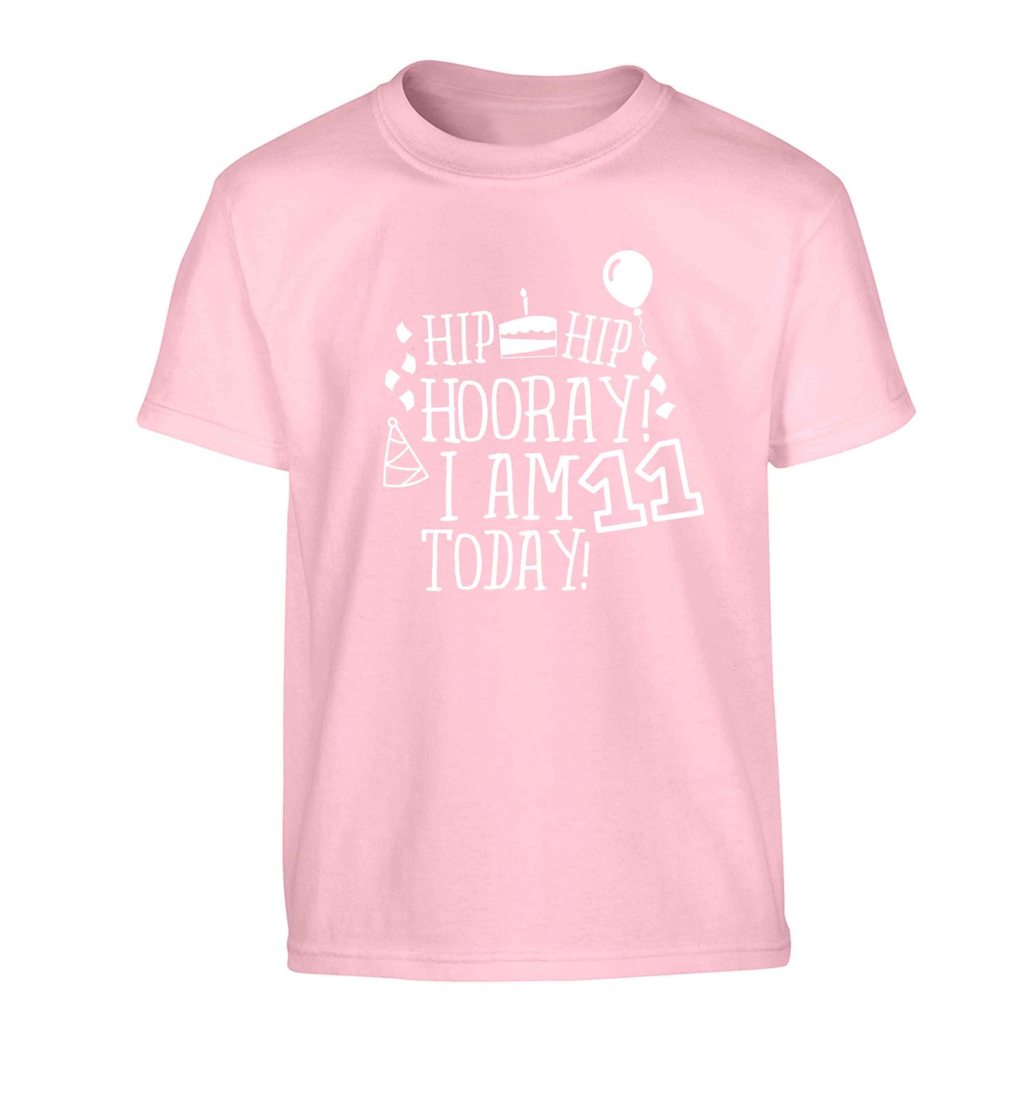 Hip hip hooray I am eleven today! Children's light pink Tshirt 12-13 Years