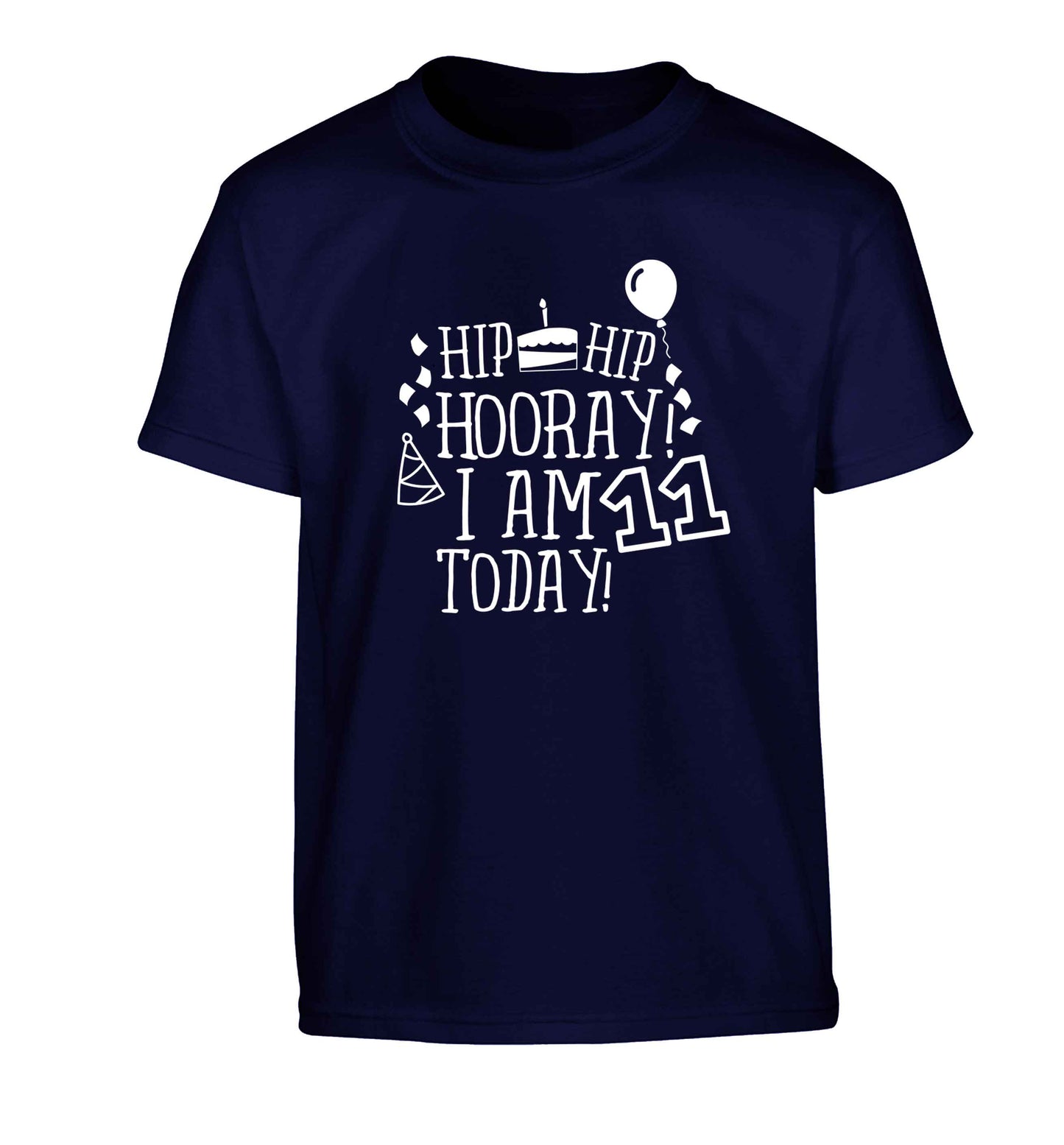 Hip hip hooray I am eleven today! Children's navy Tshirt 12-13 Years