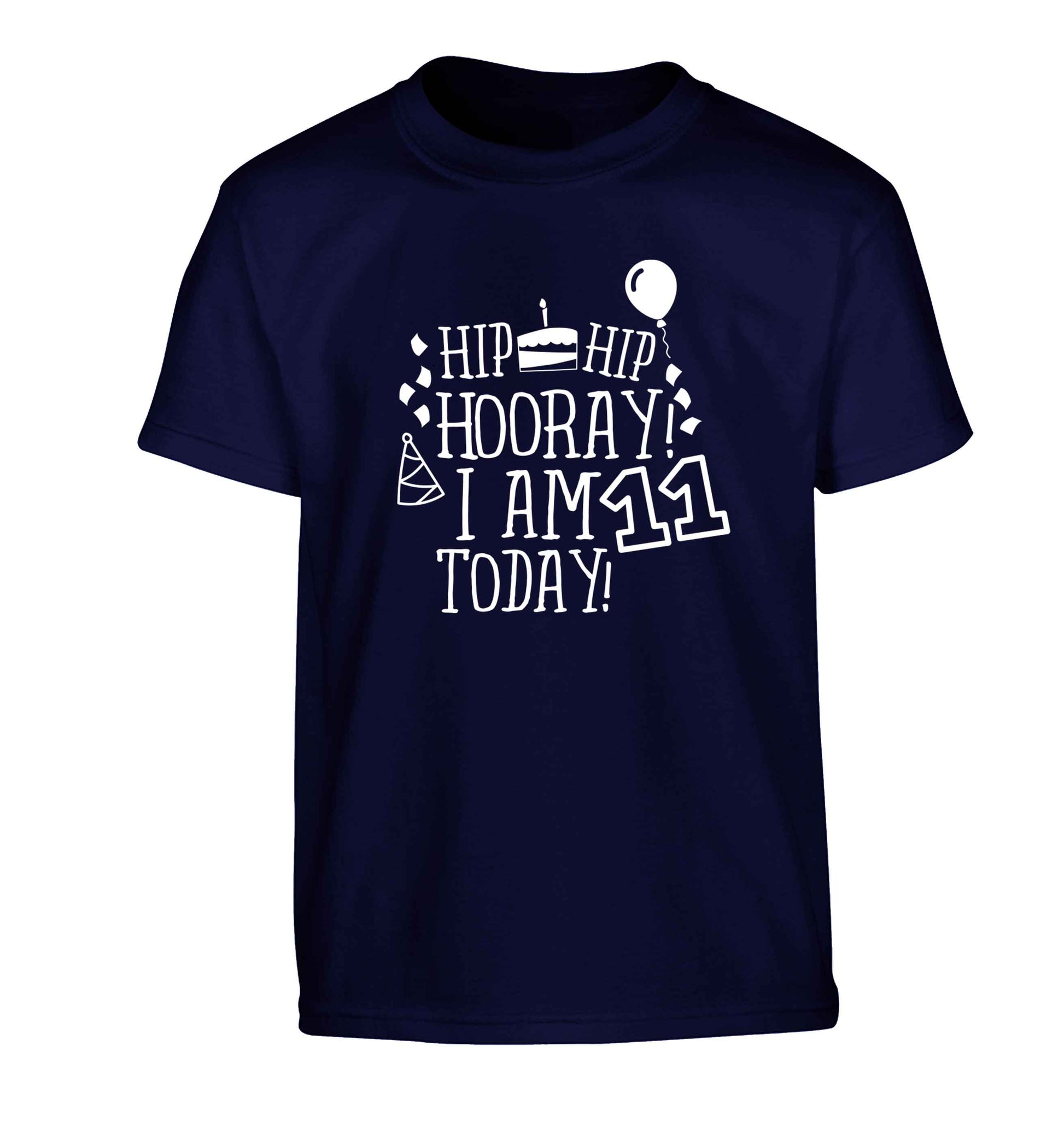 Hip hip hooray I am eleven today! Children's navy Tshirt 12-13 Years