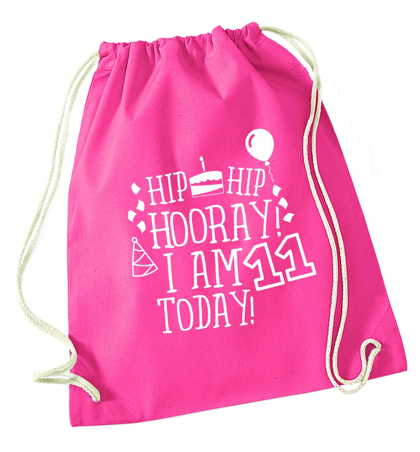 Hip hip hooray I am eleven today! pink drawstring bag