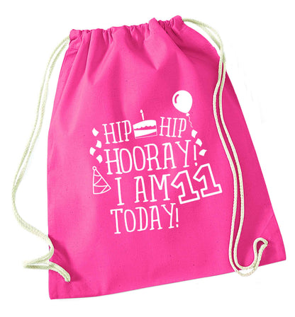 Hip hip hooray I am eleven today! pink drawstring bag