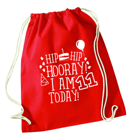 Hip hip hooray I am eleven today! red drawstring bag 