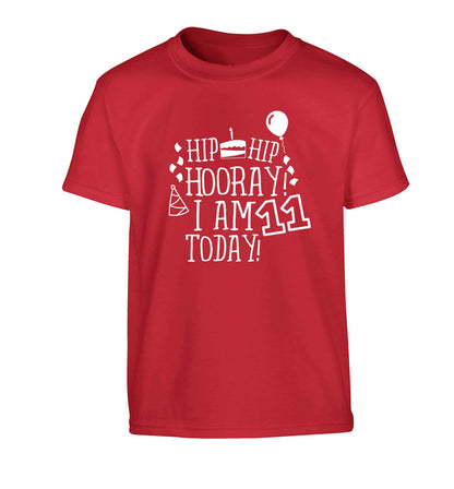 Hip hip hooray I am eleven today! Children's red Tshirt 12-13 Years