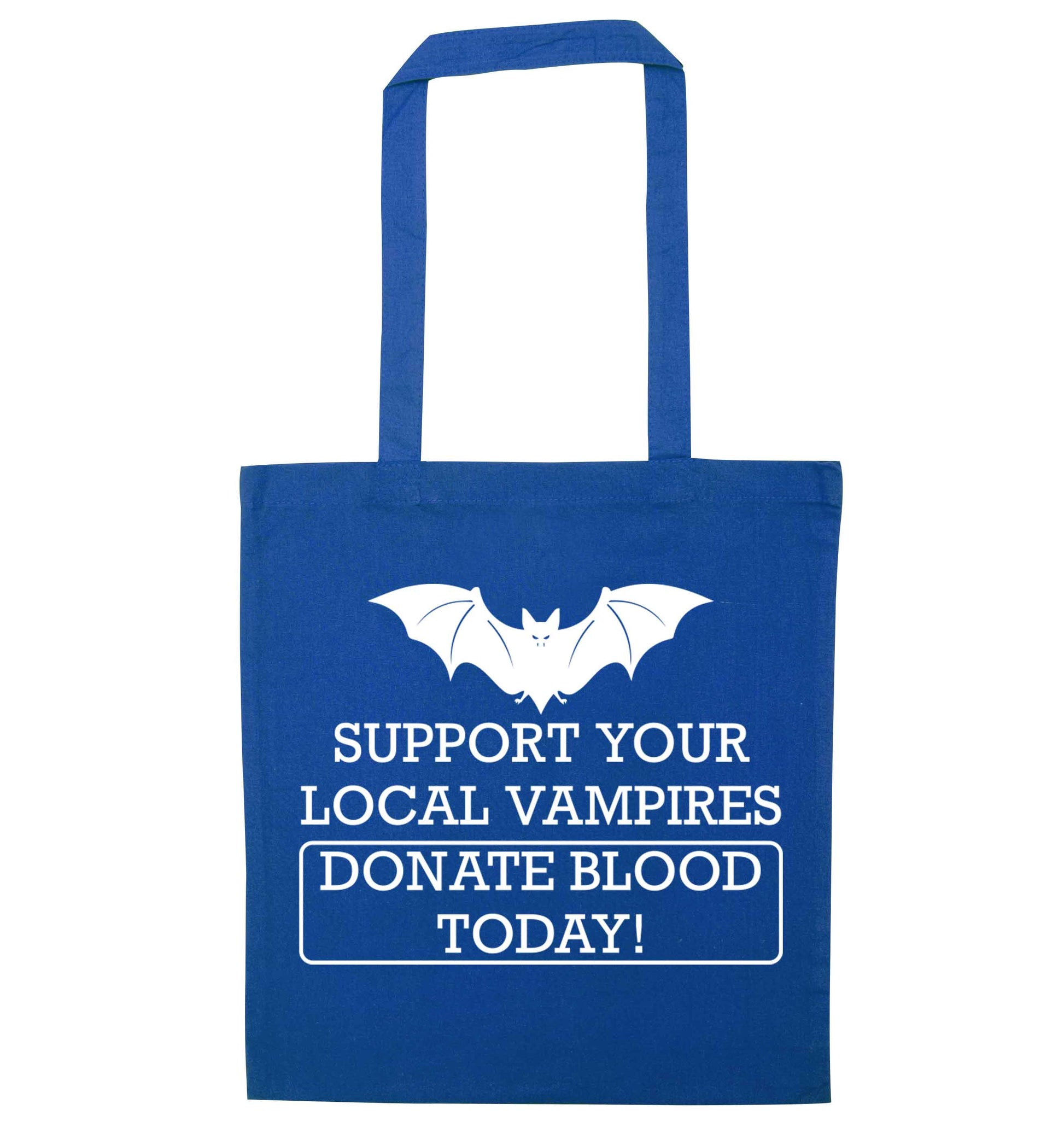 Support your local vampires donate blood today! blue tote bag