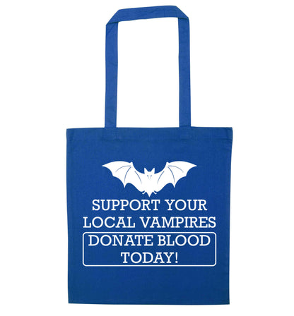 Support your local vampires donate blood today! blue tote bag