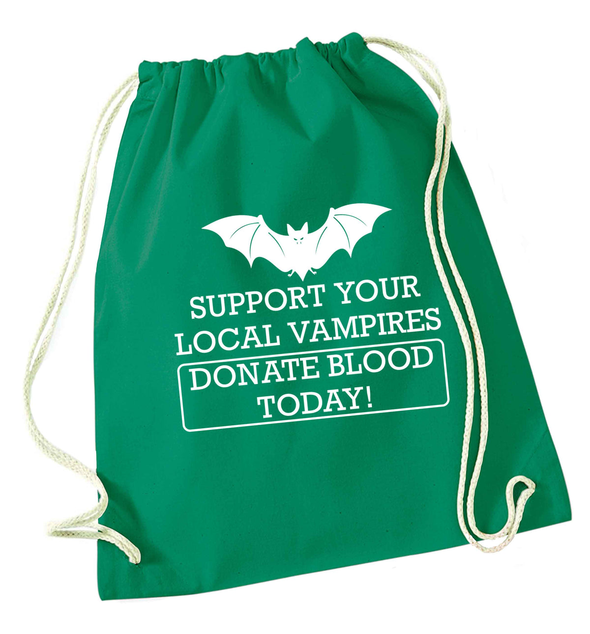 Support your local vampires donate blood today! green drawstring bag