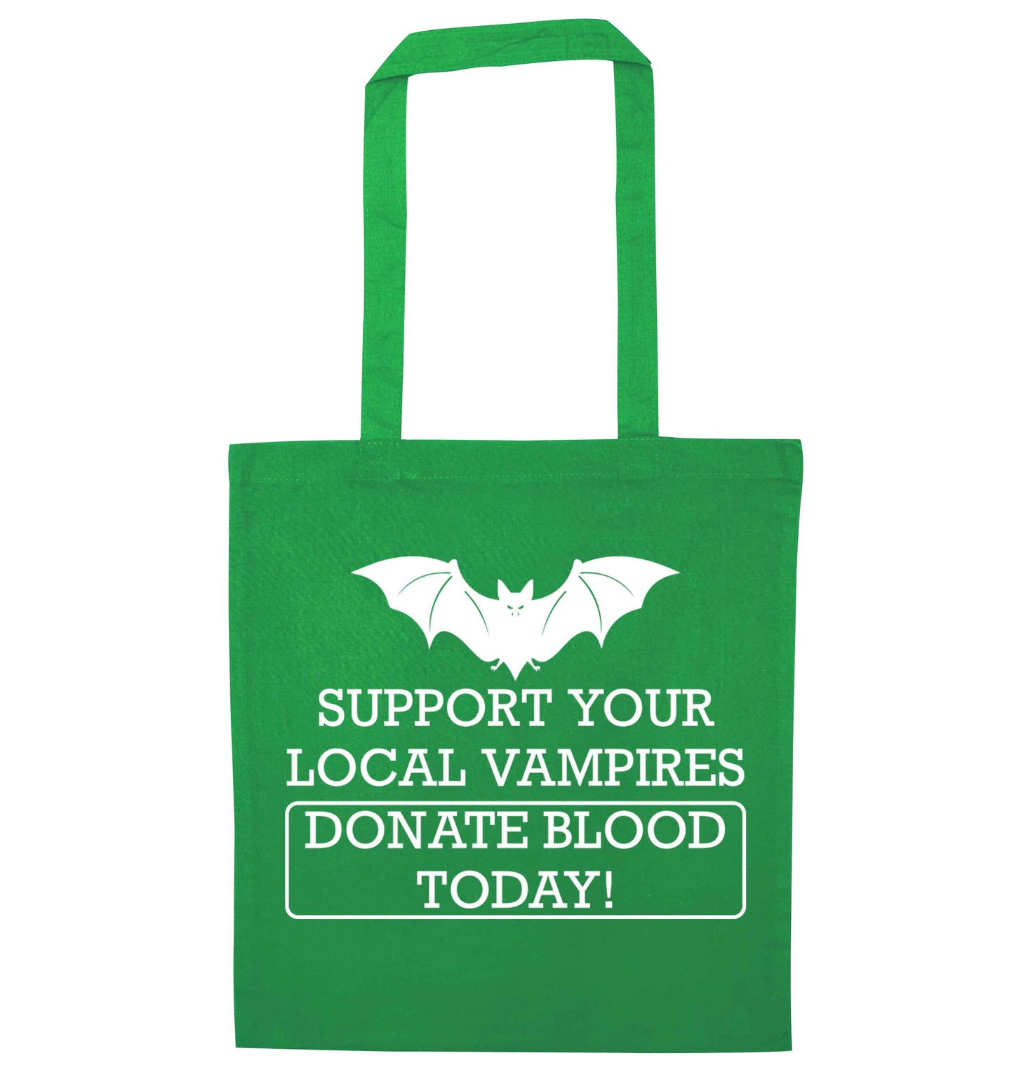 Support your local vampires donate blood today! green tote bag