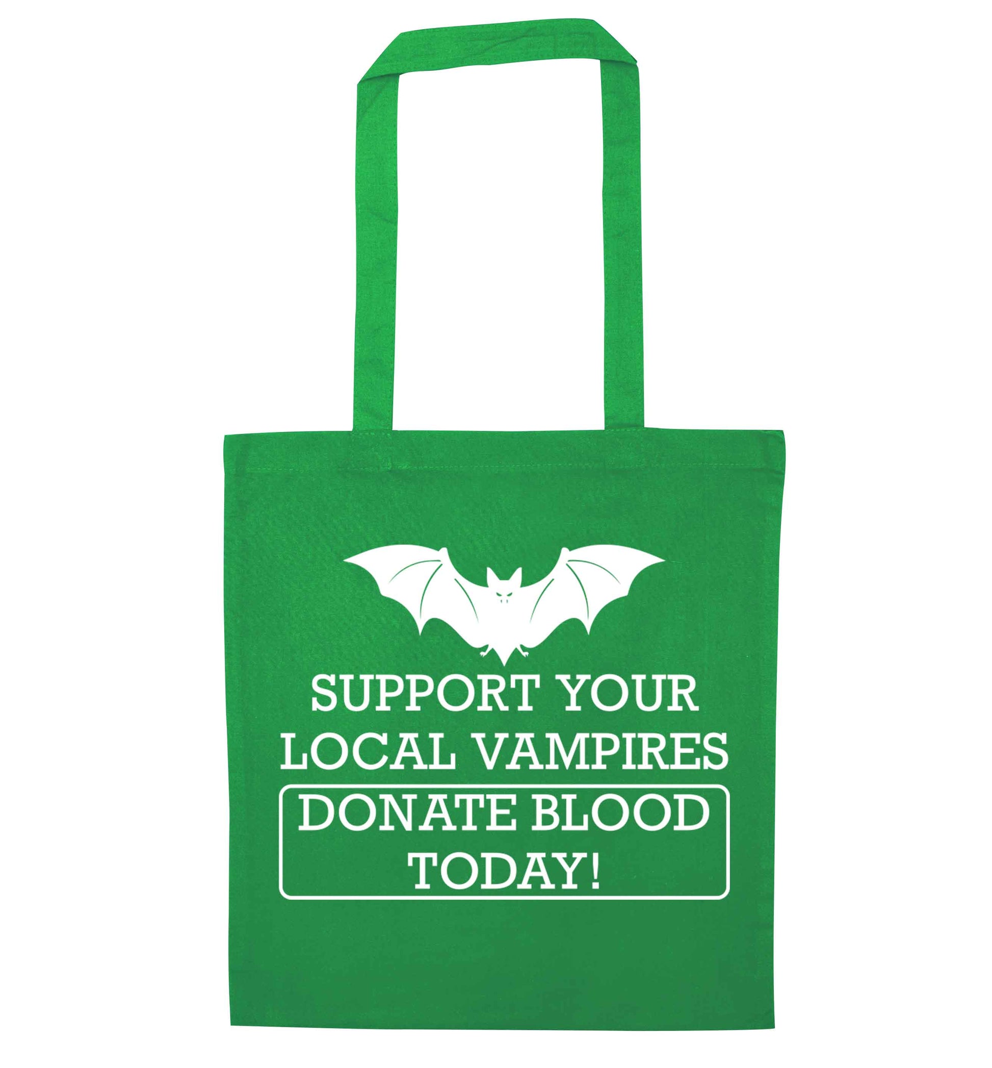 Support your local vampires donate blood today! green tote bag