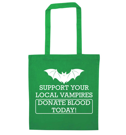 Support your local vampires donate blood today! green tote bag