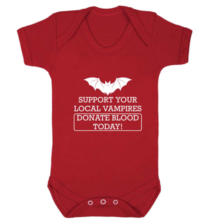 Support your local vampires donate blood today! baby vest red 18-24 months