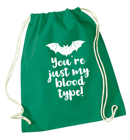 You're just my blood type green drawstring bag