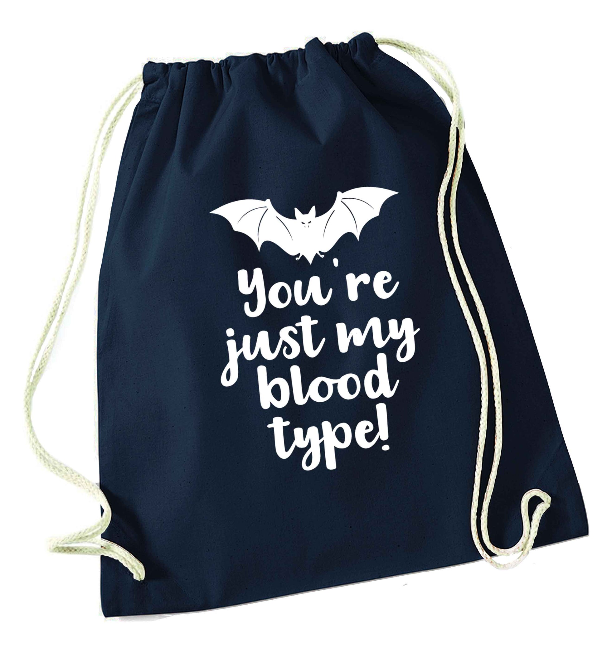 You're just my blood type navy drawstring bag