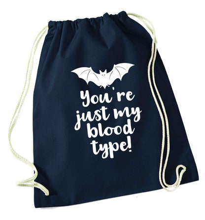 You're just my blood type navy drawstring bag