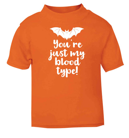 You're just my blood type orange baby toddler Tshirt 2 Years
