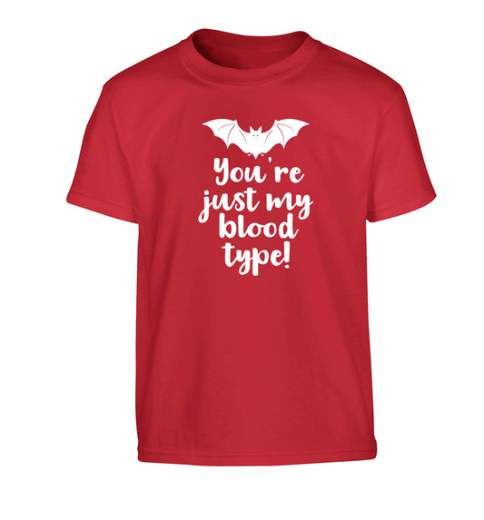 You're just my blood type Children's red Tshirt 12-13 Years