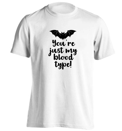 You're just my blood type adults unisex white Tshirt 2XL