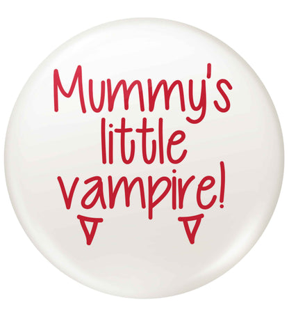 Mummy's little vampire small 25mm Pin badge