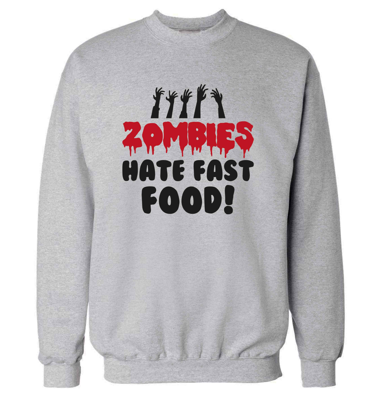 Zombies hate fast food adult's unisex grey sweater 2XL