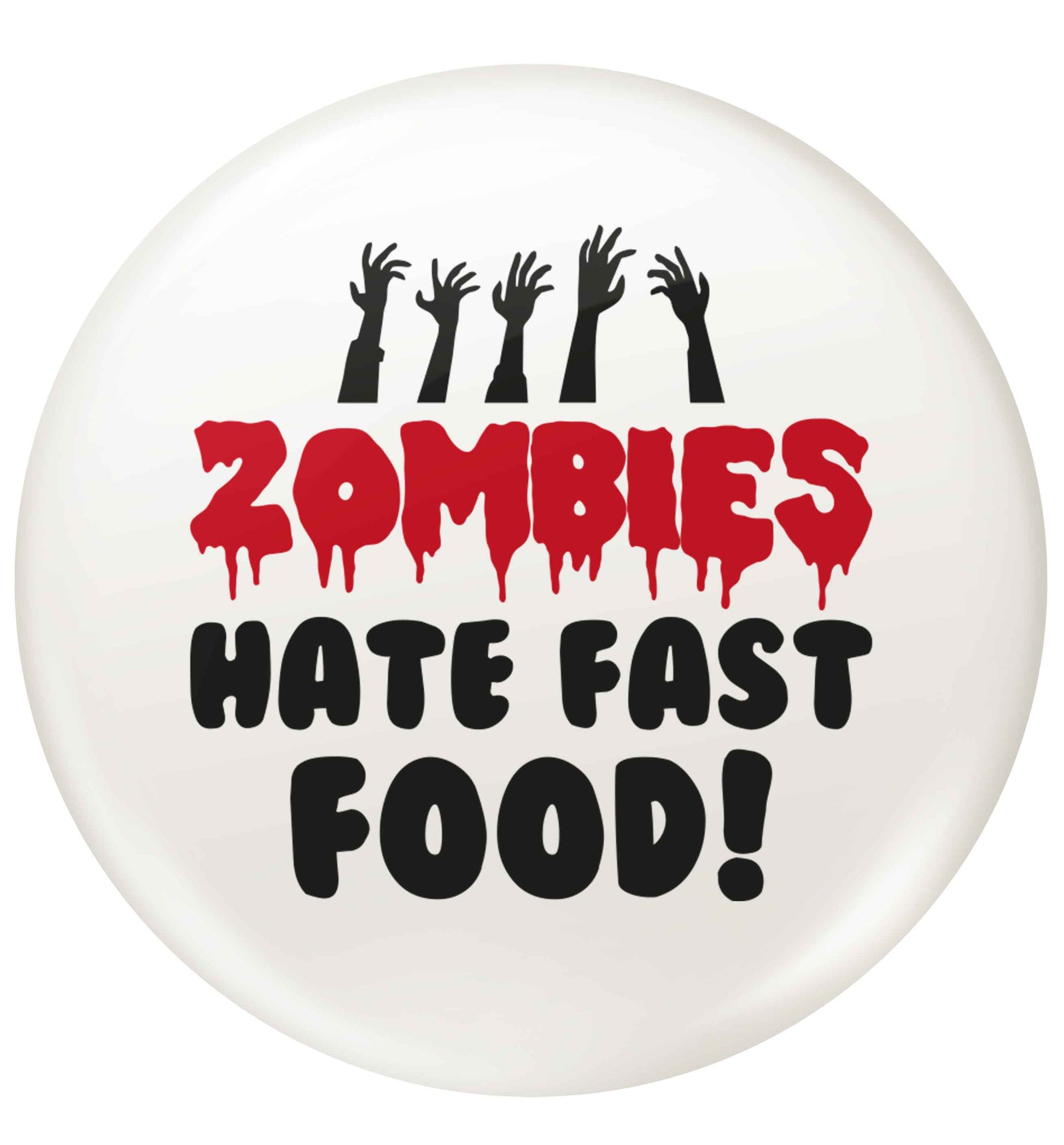 Zombies hate fast food small 25mm Pin badge