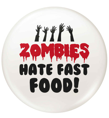 Zombies hate fast food small 25mm Pin badge