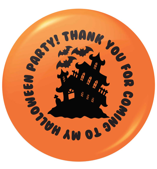 Thank you for coming to my halloween party small 25mm Pin badge