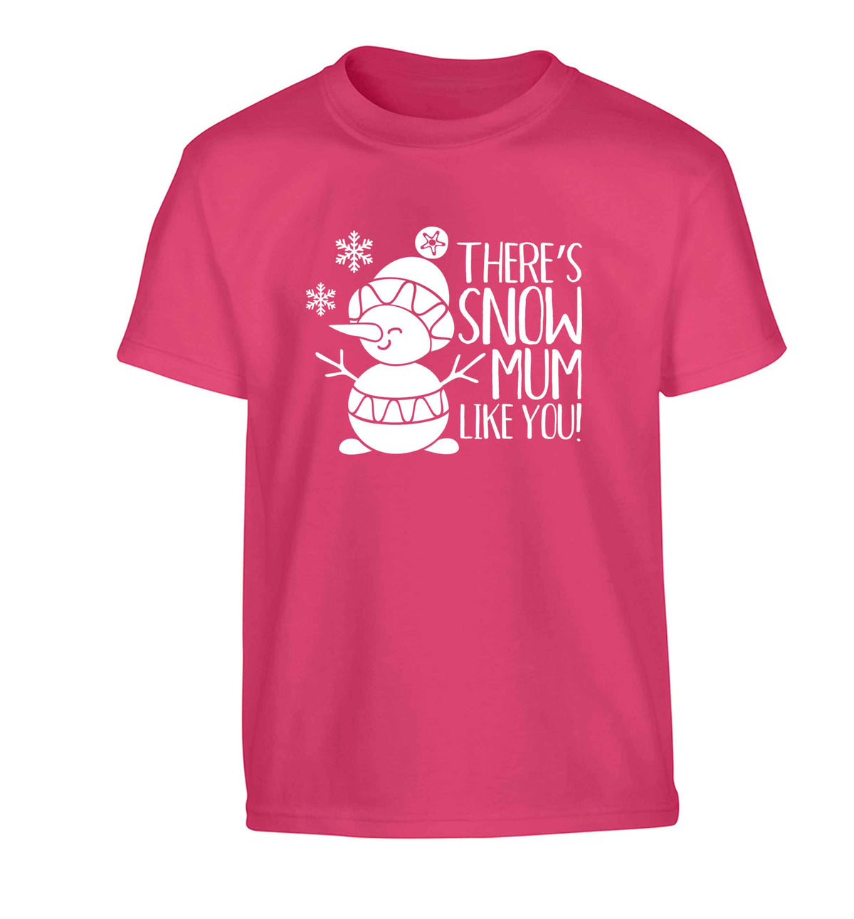 There's snow mum like you Children's pink Tshirt 12-13 Years