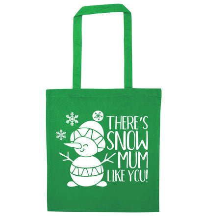 There's snow mum like you green tote bag