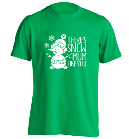 There's snow mum like you adults unisex green Tshirt 2XL