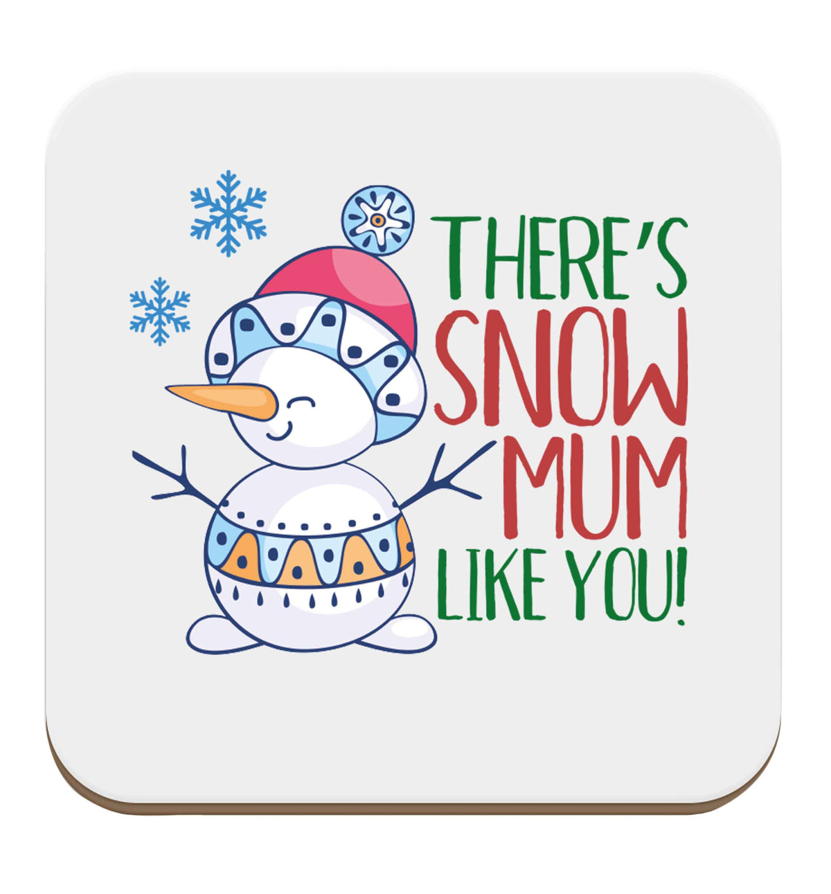 There's snow mum like you set of four coasters