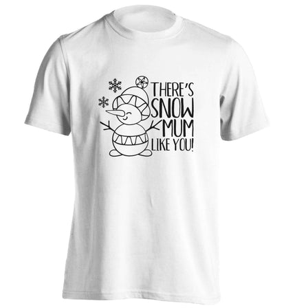 There's snow mum like you adults unisex white Tshirt 2XL